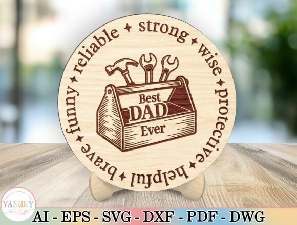 Best Dad Ever Sign Laser Cut File SVG